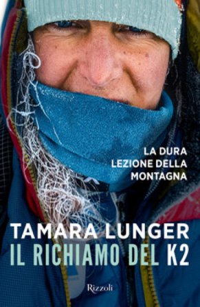 Il richiamo del K2. La dura lezione della montagna Tamara Lunger