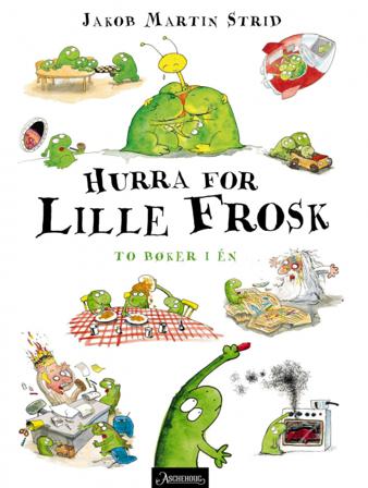 Hurra for Lille Frosk - Bok av Jakob Martin Strid - Hardback