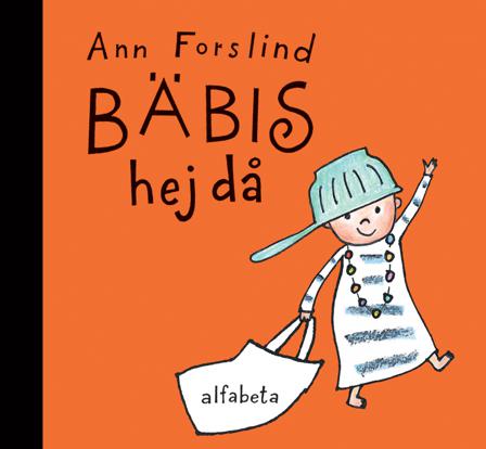 Bäbis Hejdå - Bok av Ann Forslind - Inbunden