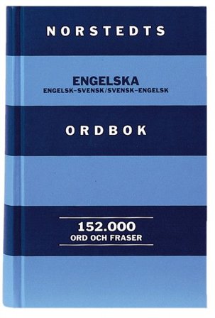 Norstedts engelska ordbok - engelsk-svensk, svensk-engelsk :152000 ord och fraser