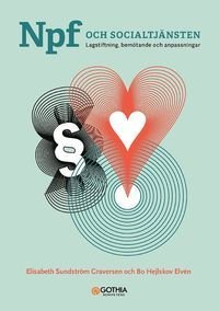 Npf och socialtjänsten : Lagstiftning, bemötande och anpassningar, ISBN: 9789177411994