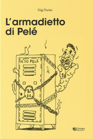 L'armadietto di Pelé Luigi Furini