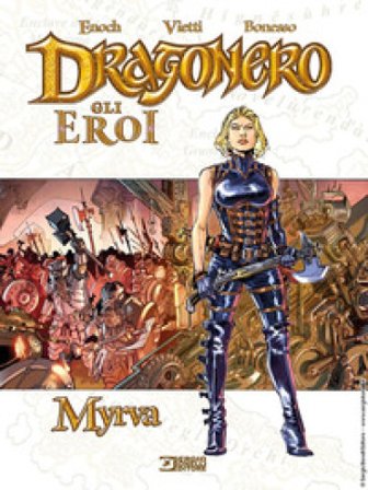 Myrva. Dragonero. Gli eroi Luca Enoch