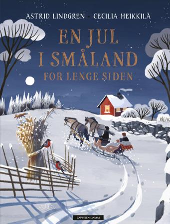 En jul i Småland for lenge siden - Bok av Astrid Lindgren - Hardback