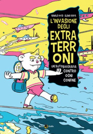 L'invasione degli extraterroni. Un'autobiografia contro ogni confine Renald Hysi