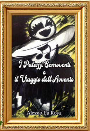 I palazzi semoventi e il viaggio dell'Avvento Alessio La Rosa
