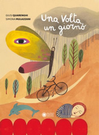 Una volta, un giorno Giusi Quarenghi