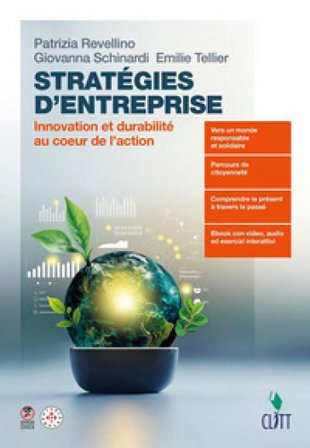 Stratégies d'entreprise. Innovation et durabilité au coeur de l'action. Per le Scuole superiori. Con ebook. Con espansione online Patrizia Revellino