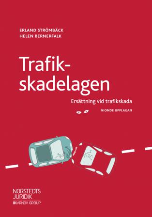 Trafikskadelagen : ersättning vid trafikskada - Bok av Erland Strömbäck & Helen Bernerfalk - Häfte