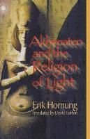 Akhenaten and the Religion of Light, ISBN: 9780801487255