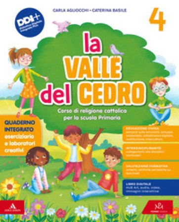 La valle del cedro. Corso di religione cattolica. Con Vangelo. Per la 4 ¿ e la 5 ¿ classe della Scuola elementare. Con e-book. Con espansione online 