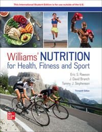Williams' Nutrition for Health Fitness and Sport, ISBN: 9781266132148