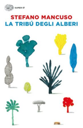 La tribù degli alberi Stefano Mancuso