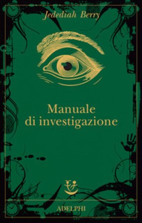 Manuale di investigazione Jedediah Berry