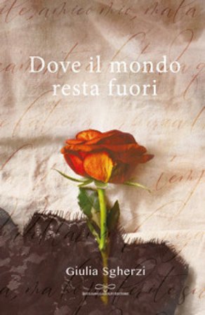 Dove il mondo resta fuori Giulia Sgherzi