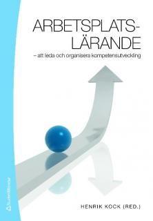 Arbetsplatslärande, ISBN: 9789144058467