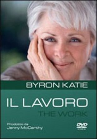 Il lavoro. The work. Con DVD Katie Byron