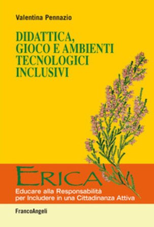 Didattica, gioco e ambienti tecnologici inclusivi Valentina Pennazio