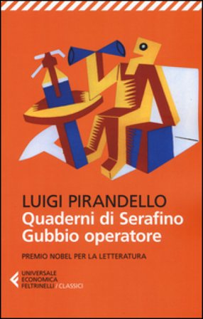 Quaderni di Serafino Gubbio operatore Luigi Pirandello