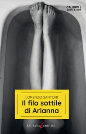Il filo sottile di Arianna Lorenzo Sartori