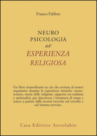Neuropsicologia dell'esperienza religiosa Franco Fabbro