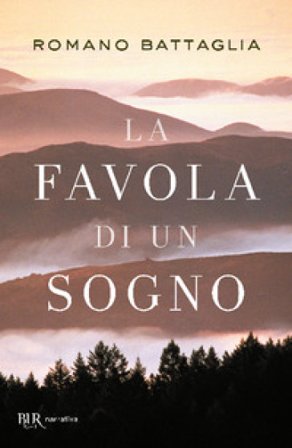 La favola di un sogno Romano Battaglia