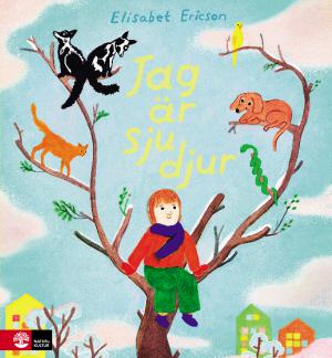 Jag är sju djur - Bok av Elisabet Ericson - Inbunden