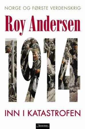 1914 - Bok av Roy Andersen - Hardback