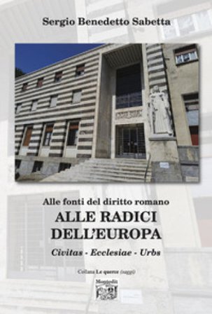 Alle radici dell'Europa Sergio Benedetto Sabetta
