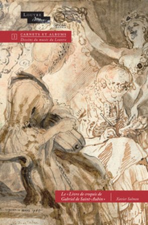 Le «Livre de croquis de Gabriel de Saint-Aubin». Ediz. francese