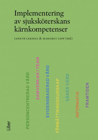 Implementering av sjuksköterskans kärnkompetenser - Bok av Margret Lepp & Janeth Leksell - Häfte