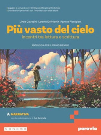 Più vasto del cielo. Per le Scuole superiori. Con e-book. Con espansione online. Vol. A Linda Cavadini