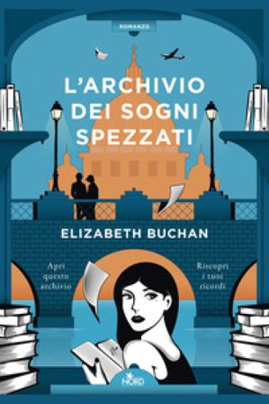 L'archivio dei sogni spezzati Elizabeth Buchan