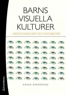 Barns visuella kulturer : skolplanscher och idolbilder