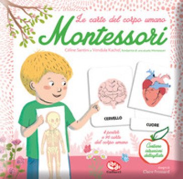 Le carte del corpo umano. Montessori Céline SANTINI