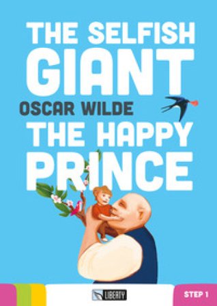 The selfish giant-The happy prince. Con File audio per il download Oscar Wilde