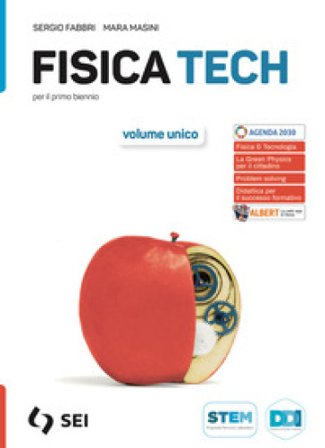 Fisica tech. Vol. unico. Per il primo biennio delle Scuole superiori. Con e-book. Con espansione online Sergio Fabbri