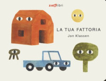 La tua fattoria. I cartoncini. Ediz. a colori Jon Klassen