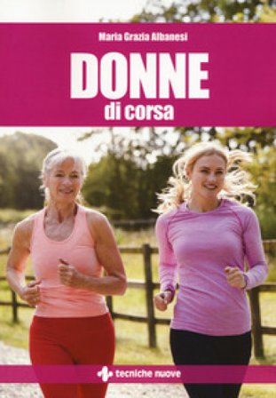 Donne di corsa Maria Grazia Albanesi