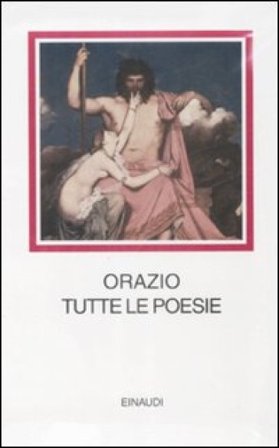 Tutte le poesie. Testo latino a fronte Quinto Orazio Flacco