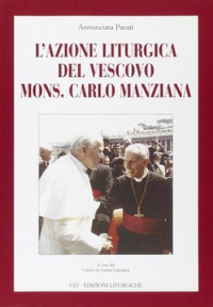 L'azione liturgica del vescovo mons. Carlo Manziana Annunciata Parati