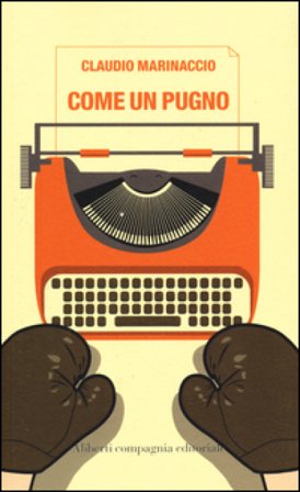 Come un pugno Claudio Marinaccio