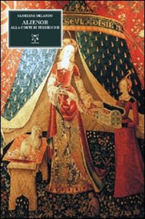 Alienor. Alla corte di Federico II Gloriana Orlando