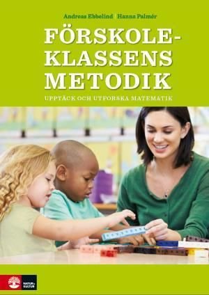 Förskoleklassens metodik - upptäck och utforska matematik