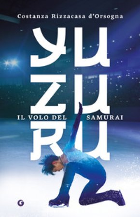 Yuzuru. Il volo del samurai Costanza Rizzacasa D'Orsogna
