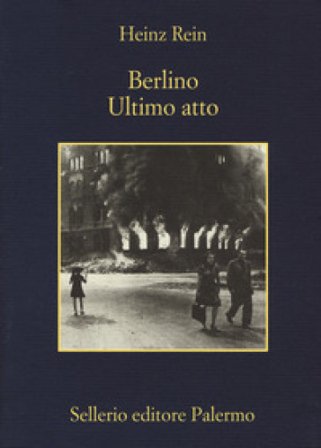 Berlino ultimo atto Heinz Rein