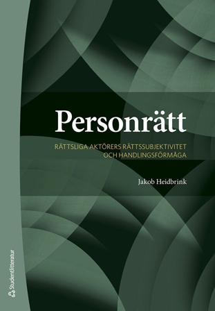 Personrätt - Rättsliga aktörers rättssubjektivitet och handlingsförmåga, ISBN: 9789144160238