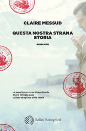 Questa nostra strana storia Claire Messud