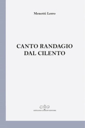 Canto randagio dal Cilento Menotti Lerro