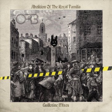 Abolition of the royal familia (guilloti Orb